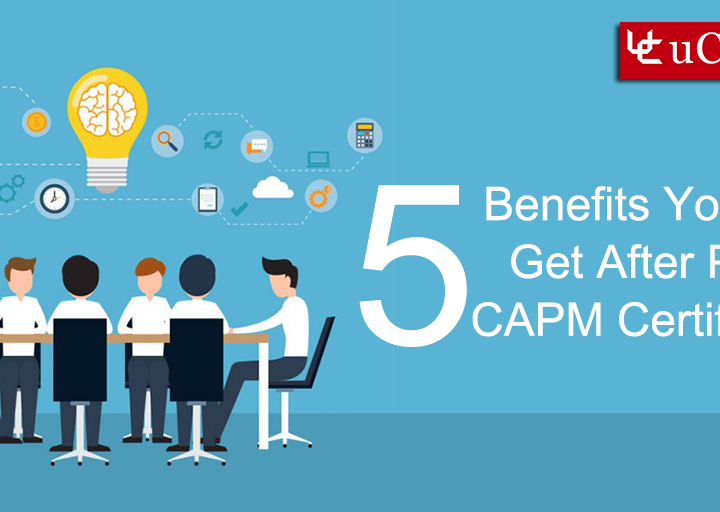 5 Benefits You Can Get After PMI CAPM Certification