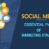 Top 4 Reasons Why Social Media Is An Essential Part Of Marketing Strategy